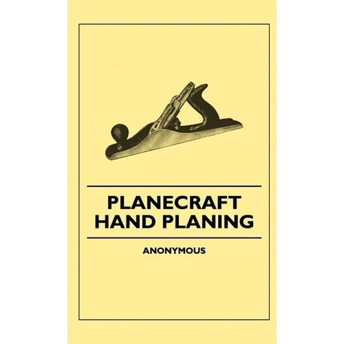 Planecraft - Hand Planing