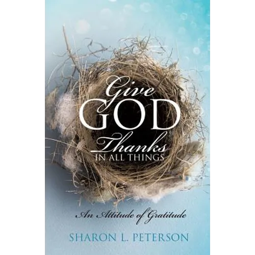 Give God Thanks in All Things