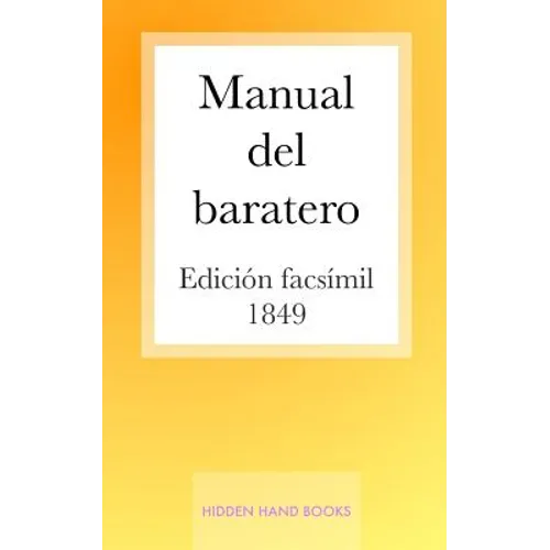 Manual del Baratero: Arte De Manejar La Navaja