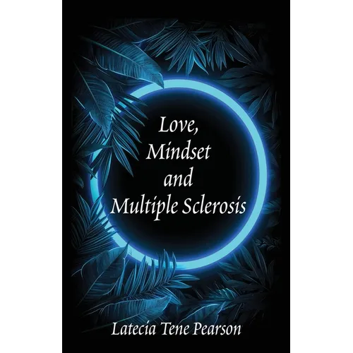 Love, Mindset and Multiple Sclerosis