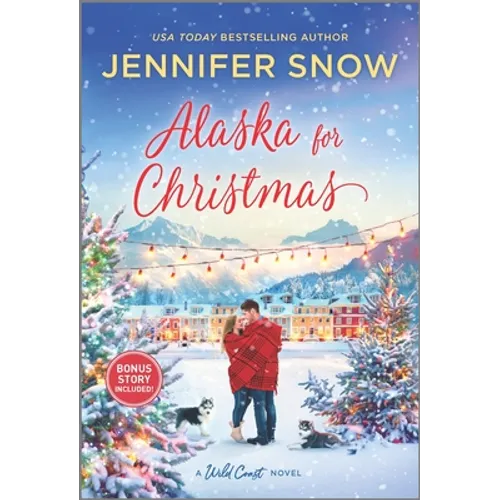 Alaska for Christmas: A Holiday Romance Novel