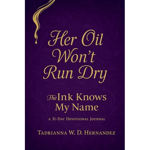 Her Oil Won't Run Dry