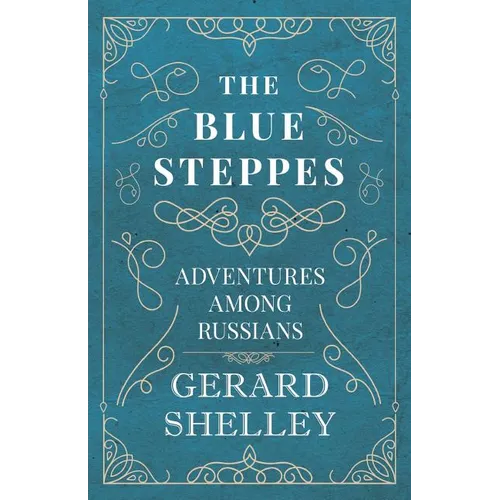 The Blue Steppes - Adventures Among Russians