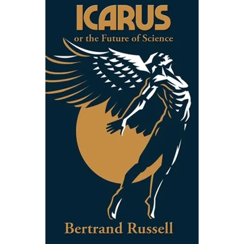 Icarus or the Future of Science: A Study of Science and Social Power