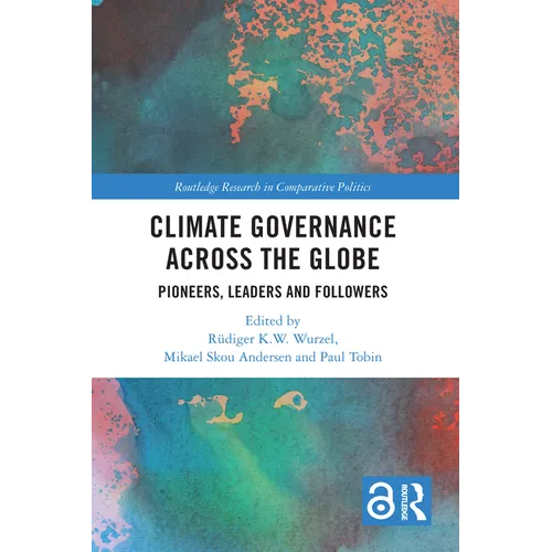 Climate Governance across the Globe: Pioneers, Leaders and Followers