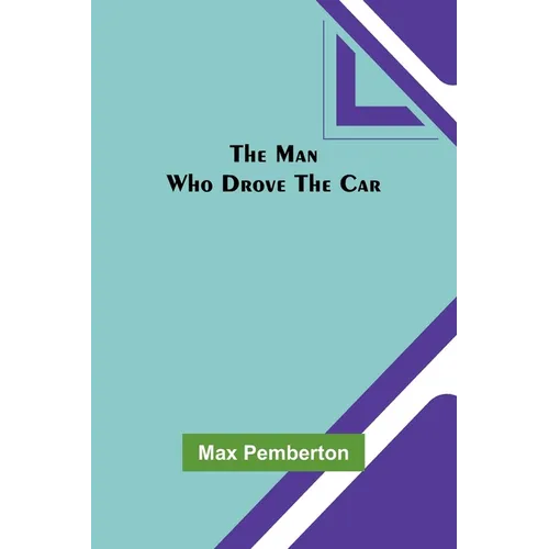 The Man Who Drove the Car