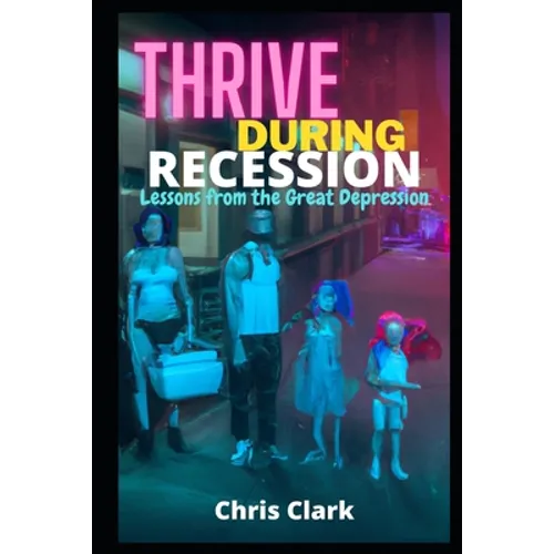 Thrive During Recession: Lessons from the Great Depression