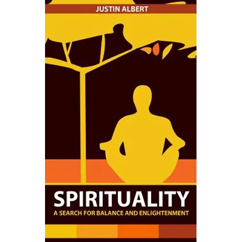 Spirituality: A Search for Balance and Enlightenment: Spiritual Health and Wellness