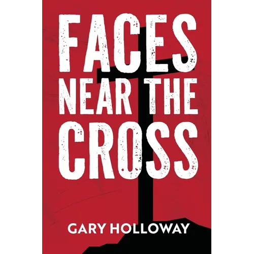 Faces Near the Cross