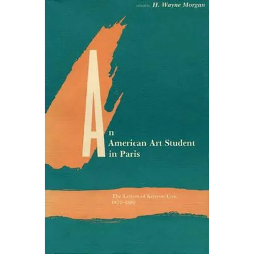 An Artist of the American Renaissance: The Letters of Kenyon Cox, 1877-1882