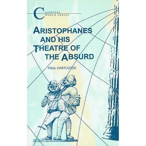 Aristophanes and His Theatre of the Absurd