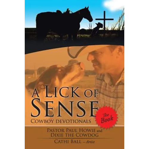 A Lick of Sense - The Book: Cowboy devotionals