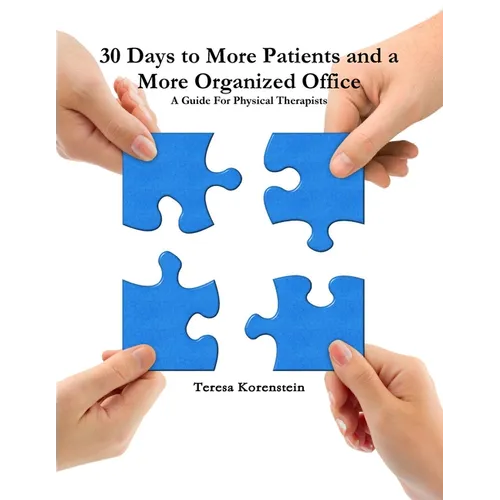 30 Days to More Patients and a More Organized Office