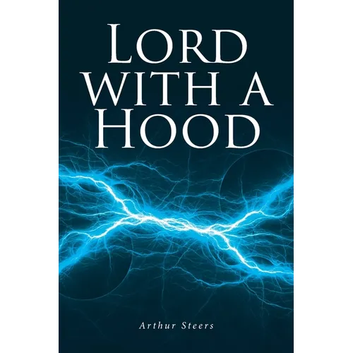 Lord with a Hood: Volume 1