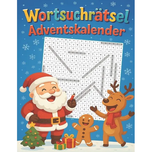Wortsuchrätsel Adventskalender: Der Adventskalender für Buchstabenliebhaber - Zwei Wortsuchrätsel täglich für gemütliche Dezembertage