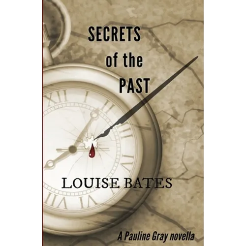Secrets of the Past: A Pauline Gray novella