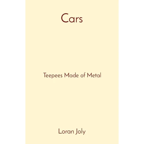 Cars: Teepees Made of Metal