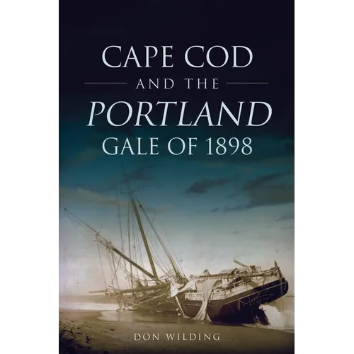 Cape Cod and the Portland Gale of 1898
