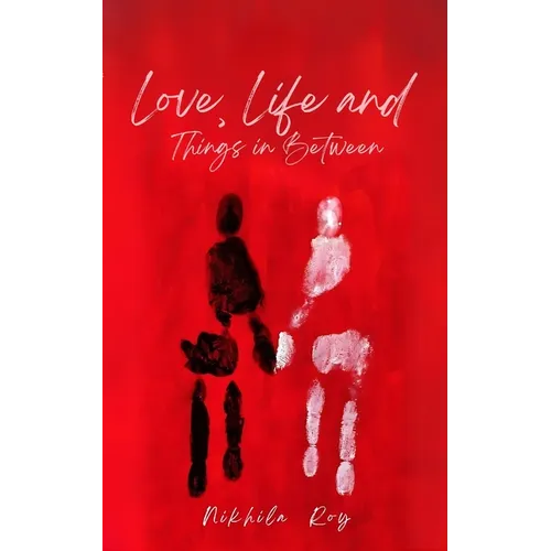 Love, Life and Things in Between