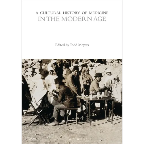A Cultural History of Medicine in the Modern Age
