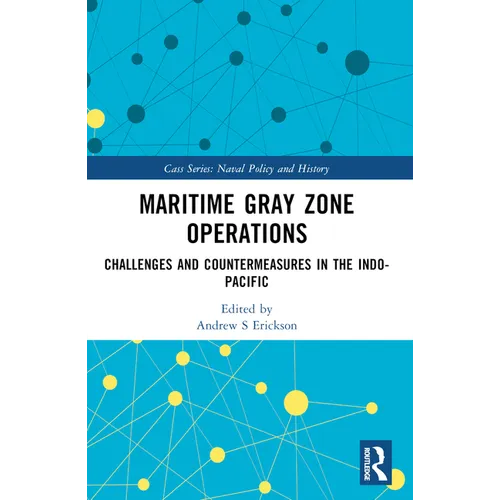 Maritime Gray Zone Operations: Challenges and Countermeasures in the Indo-Pacific