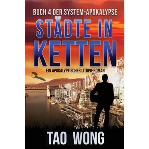 Städte in Ketten: Ein Apokalyptischer LitRPG-Roman