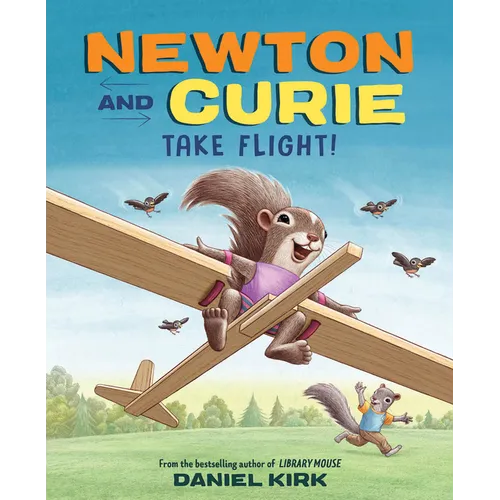 Newton and Curie Take Flight!: A Picture Book