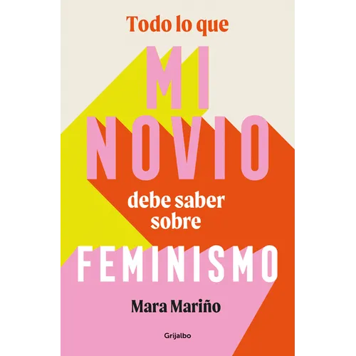 Todo Lo Que Mi Novio Debe Saber Sobre Feminismo / Everything My Boyfriend Should Know about Feminism