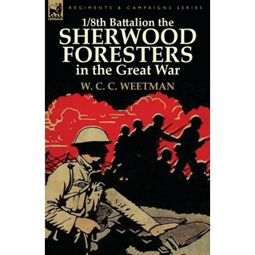 1/8th Battalion the Sherwood Foresters in the Great War