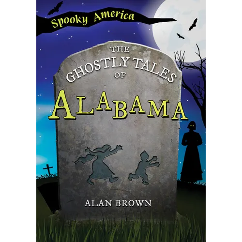 The Ghostly Tales of Alabama