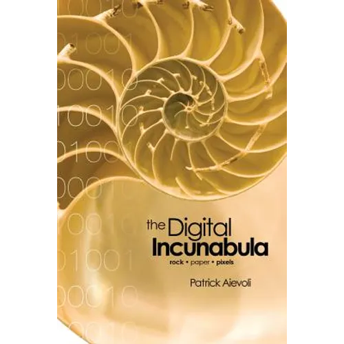 The Digital Incunabula: rock - paper - pixels