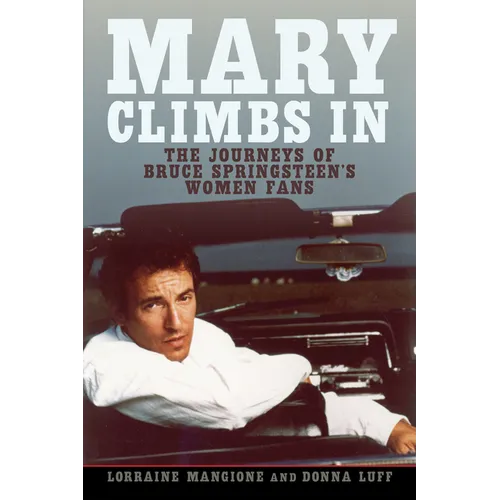 Mary Climbs in: The Journeys of Bruce Springsteen's Women Fans