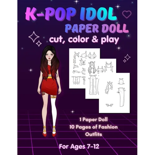 K-POP IDOL Paper Doll: Dress-Up Book for Kıds Ages 7-12