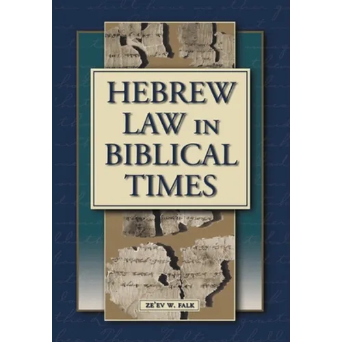 Hebrew Law in Biblical Times: An Introduction