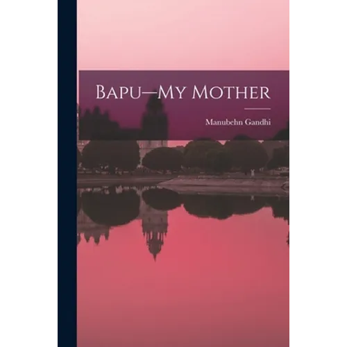 Bapu-My Mother