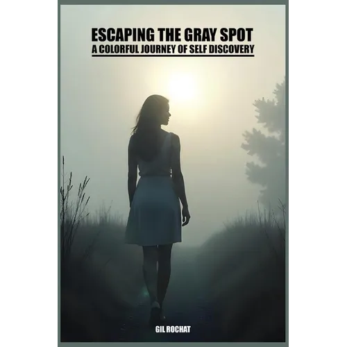Escaping the gray spot - A colorful journey of self-discovery