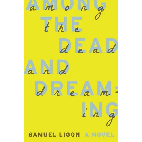 Among the Dead and Dreaming
