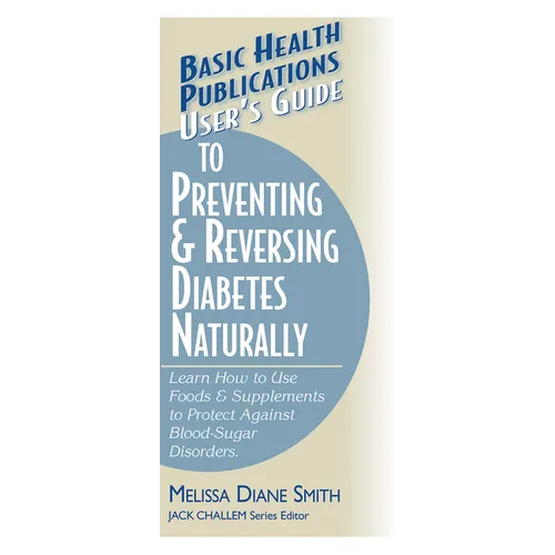 User's Guide to Preventing & Reversing Diabetes Naturally