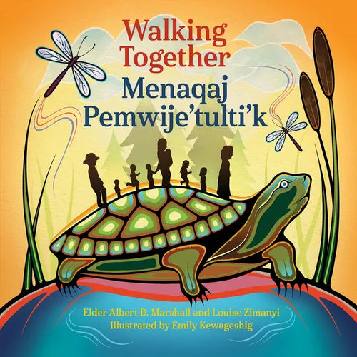 Walking Together / Menaqaj Pemwije'tulti'k