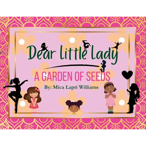 Dear Little Lady: A Garden of Seeds