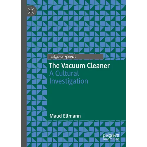 The Vacuum Cleaner: A Cultural Investigation