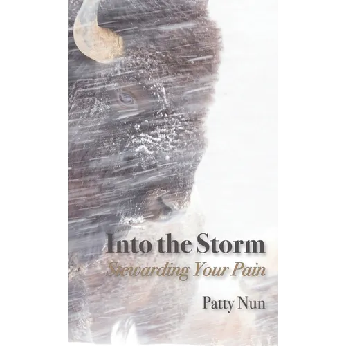 Into The Storm: Stewarding Your Pain