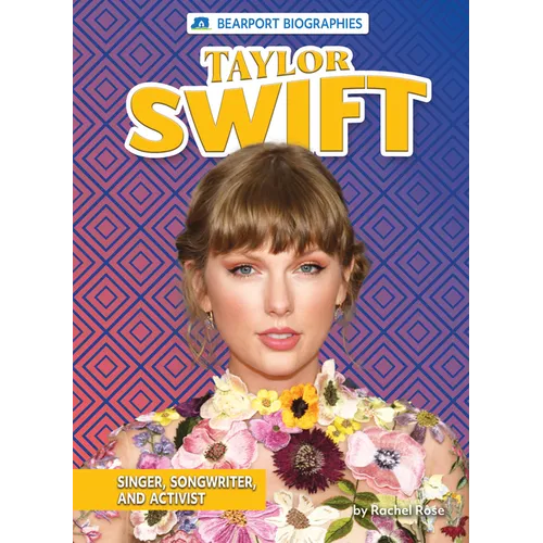 Taylor Swift: Singer, Songwriter, and Activist