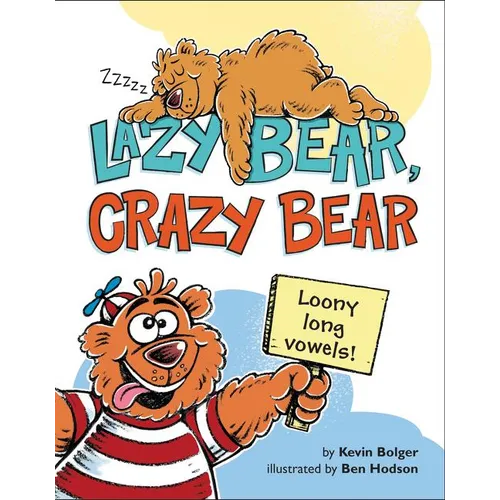 Lazy Bear, Crazy Bear: Loony Long Vowels