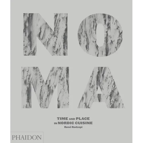 Noma: Time and Place in Nordic Cuisine