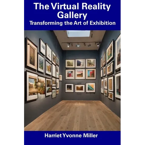 The Virtual Reality Gallery: Transforming the Art of Exhibition