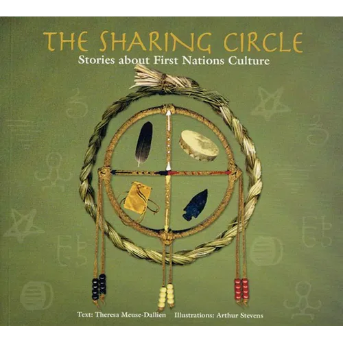 The Sharing Circle: Stories about First Nations Culture