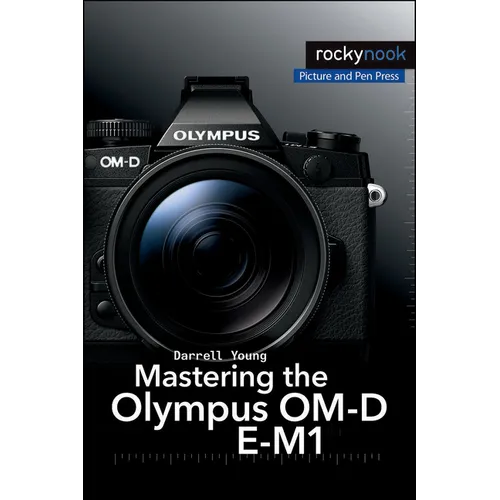 Mastering the Olympus Om-D E-M1