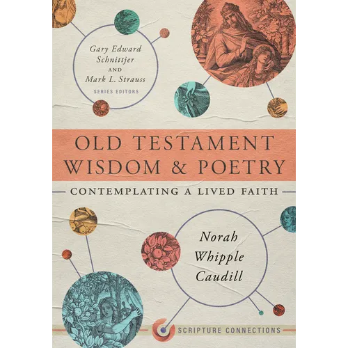 Old Testament Wisdom and Poetry: Contemplating a Lived Faith