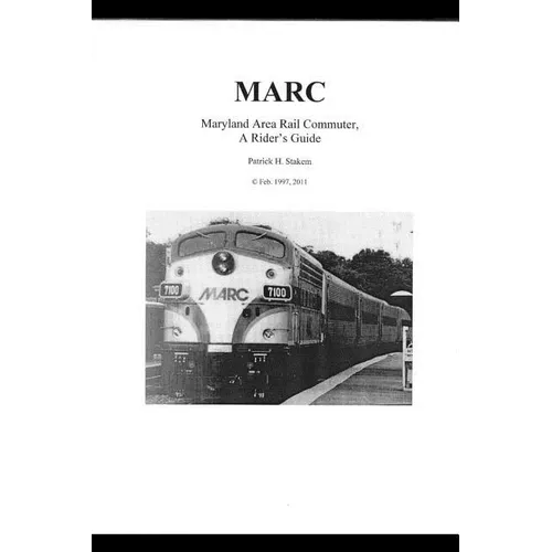 Marc: Maryland Area Rail Commuter - A Rider's Guide